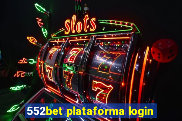 552bet plataforma login